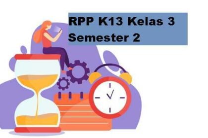 Download RPP K13 Kelas 3 Semester 2 Terbaru