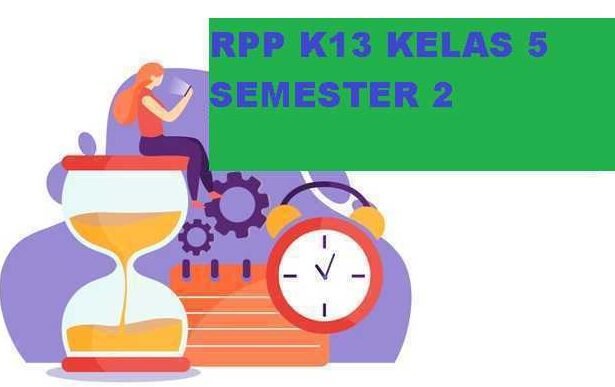 RPP Kelas 5 Semester 2 K13 Revisi Terbaru