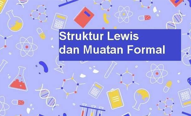 Struktur Lewis dan Muatan Formal