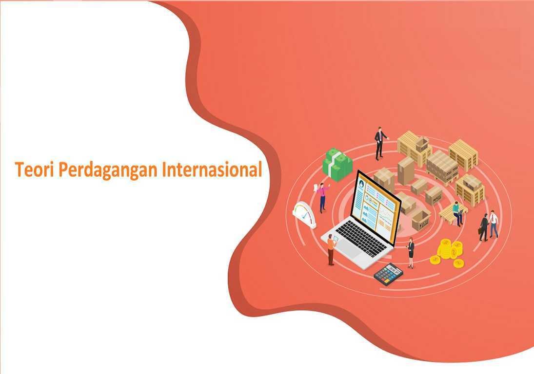 Teori Perdagangan Internasional