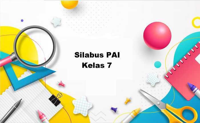 Silabus PAI Kelas 7 Kurikulum 2013 Semester 1 dan 2
