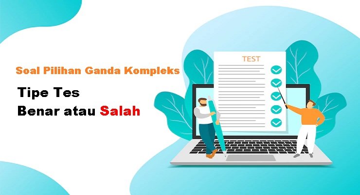 Pilihan Ganda Komplek Tipe Tes Benar atau Salah