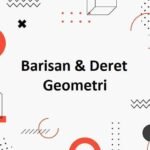 Contoh Soal Barisan dan Deret Geometri